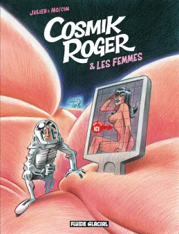 Cosmik Roger - tome 07