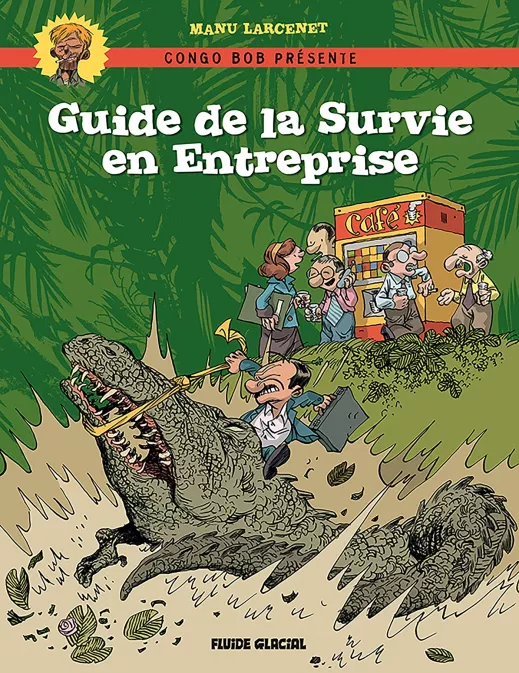 Le Guide de survie en entreprise