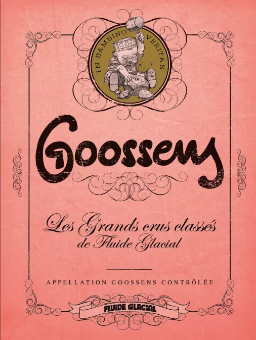 Goossens - Les Grands Crus classés de Fluide Glacial - tome 03