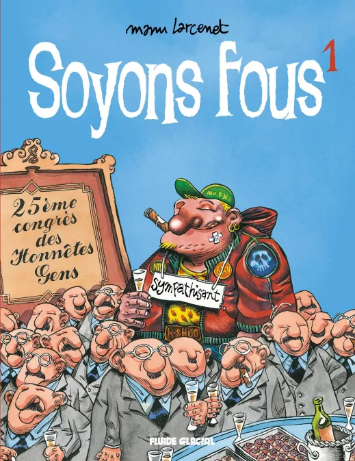 Soyons fous - tome 01